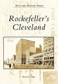 Rockefeller's Cleveland - Gregor, Sharon E.