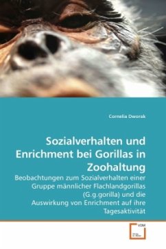 Sozialverhalten und Enrichment bei Gorillas in Zoohaltung - Dworak, Cornelia