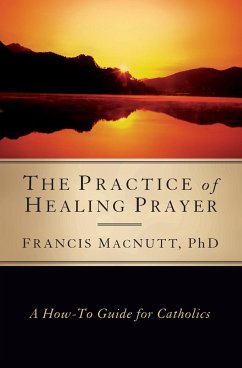 Practice of Healing Prayer - Macnutt, Francis