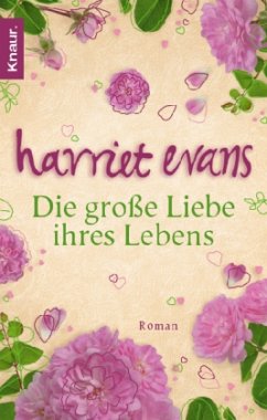 Die große Liebe ihres Lebens - Evans, Harriet