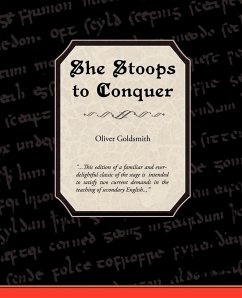 She Stoops to Conquer - Goldsmith, Oliver