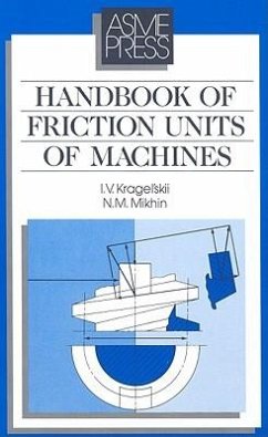 Handbook of Friction Units of Machines - Mikhin, N M; Kragelsky, I V