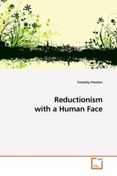 Reductionism with a Human Face - Preston, Timothy