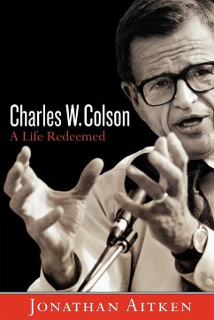 Charles W. Colson: A Life Redeemed