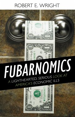 Fubarnomics - Wright, Robert E.