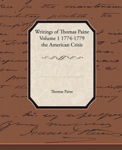 Writings of Thomas Paine Volume 1 1774-1779 the American Crisis