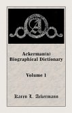 Ackerman(n) Biographical Dictionary, Volume 1