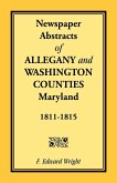Newspaper Abstracts of Allegany and Washington Counties, 1811-1815