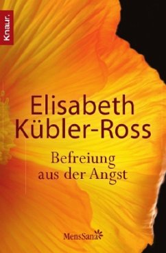 Befreiung aus der Angst - Kübler-Ross, Elisabeth