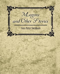 Mogens and Other Stories - Jens Peter Jacobsen, Peter Jacobsen; Jens Peter Jacobsen