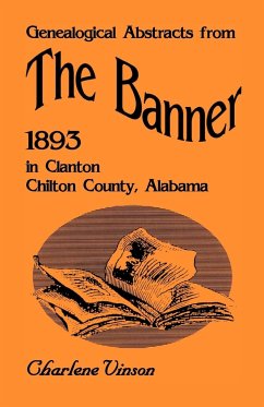 Genealogical Abstracts from The Banner, 1893, in Clanton, Chilton County, Alabama - Vinson, Charlene