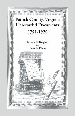 Patrick County, Virginia Unrecorded Documents 1791-1920 - Baughan, Barbara C.; Pilson, Betty A.