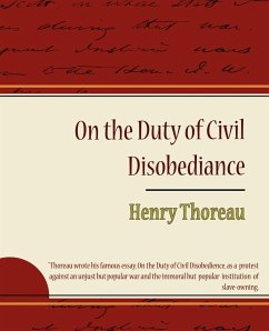 On the Duty of Civil Disobediance - Henry Thoreau - Henry Thoreau, Thoreau; Henry Thoreau