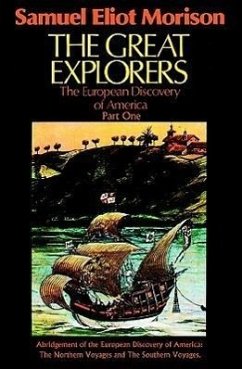 The Great Explorers: The European Discovery of America - Morison, Samuel Eliot