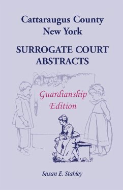 Cattaraugus County, New York Surrogate Court Abstracts - Stahley, Susan E.