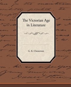 The Victorian Age in Literature - Chesterton, G. K.