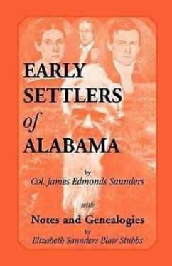 Early Settlers of Alabama with Notes and Genealogies - Saunders, James Edmonds