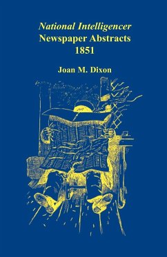 National Intelligencer Newspaper Abstracts, 1851 - Dixon, Joan M.