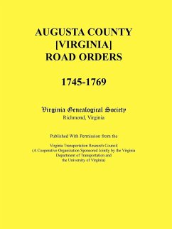 Augusta County [Virginia] Road Orders, 1745-1769 - Virginia Genealogical Society