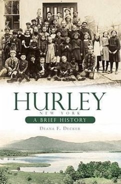 Hurley, New York:: A Brief History - Decker, Deana