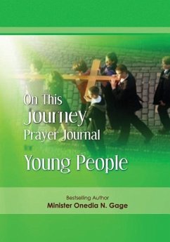 On This Journey Prayer Journal for Young People - Gage, Onedia N