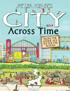 Peter Kent's A City Across Time - Kent, Peter