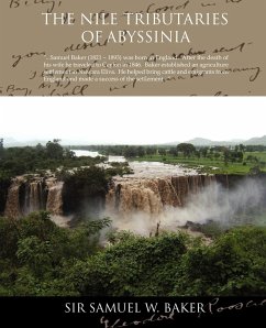 The Nile Tributaries Of Abyssinia - Baker, Samuel W.