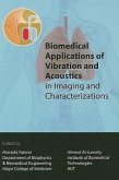 Biomedical Applications of Vibration and Acoustics for Imaging and Characterisations