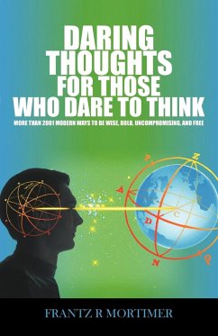 Daring Thoughts for Those Who Dare to Think