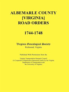 Albemarle County [Virginia] Road Orders, 1744-1748 - Virginia Genealogical Society