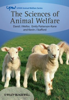 The Sciences of Animal Welfare - Mellor, David; Patterson-Kane, Emily; Stafford, Kevin J