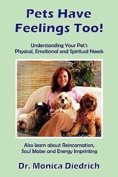 Pets Have Feelings Too! - Diedrich, Monica