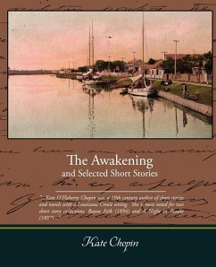The Awakening and Selected Short Stories Kate Chopin Author