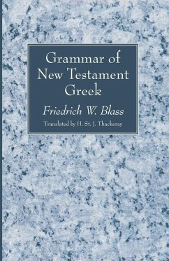 Grammar of New Testament Greek - Blass, Friedrich W.