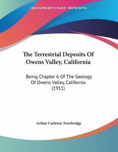 The Terrestrial Deposits Of Owens Valley, California - Trowbridge, Arthur Carleton