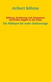 Bildung, Erziehung und Akzeptanz sinnvoller Regeln in der Krise