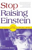 Stop Raising Einstein