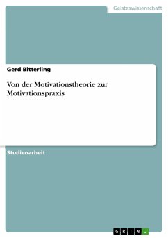 Von der Motivationstheorie zur Motivationspraxis - Bitterling, Gerd