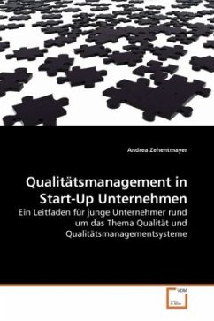 Qualitätsmanagement in Start-Up Unternehmen - Zehentmayer, Andrea