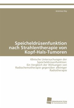 Speicheldrüsenfunktion nach Strahlentherapie von Kopf-Hals-Tumoren - Hey, Jeremias