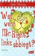 Was, wenn Mr. Right links abbiegt? - Bild 1