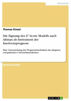 Die Eignung des Z¿¿-Score Modells nach Altman als Instrument der Insolvenzprognose - Kinzel, Thomas