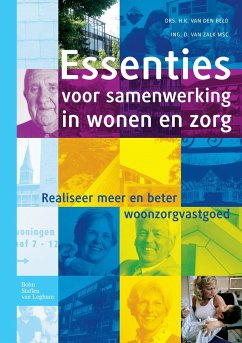 Essenties Voor Samenwerking in Wonen En Zorg - Beld, H K van den; Zalk, D van