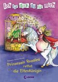 Prinzessin Rosalea rettet die Elfenkönigin / Ich für dich, du für mich Bd.2