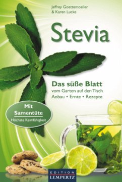 Stevia - Das süße Blatt - Lucke, Karen;Goettemoeller, Jeffrey