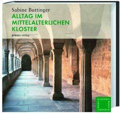 Alltag im mittelalterlichen Kloster - Buttinger, Sabine