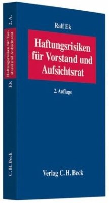 Haftungsrisiken für Vorstand und Aufsichtsrat - Ek, Ralf