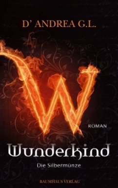 Wunderkind - Die Silbermünze - D'Andrea, G. L.