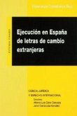 Ejecución en España de letras de cambio extranjeras Ejecución en España de letras de cambio extranjeras