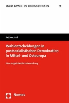 Wahlentscheidungen in postsozialistischen Demokratien in Mittel- und Osteuropa - Rudi, Tatjana